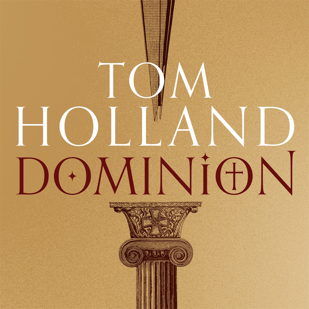 Dominion by Tom Holland | Hachette UK