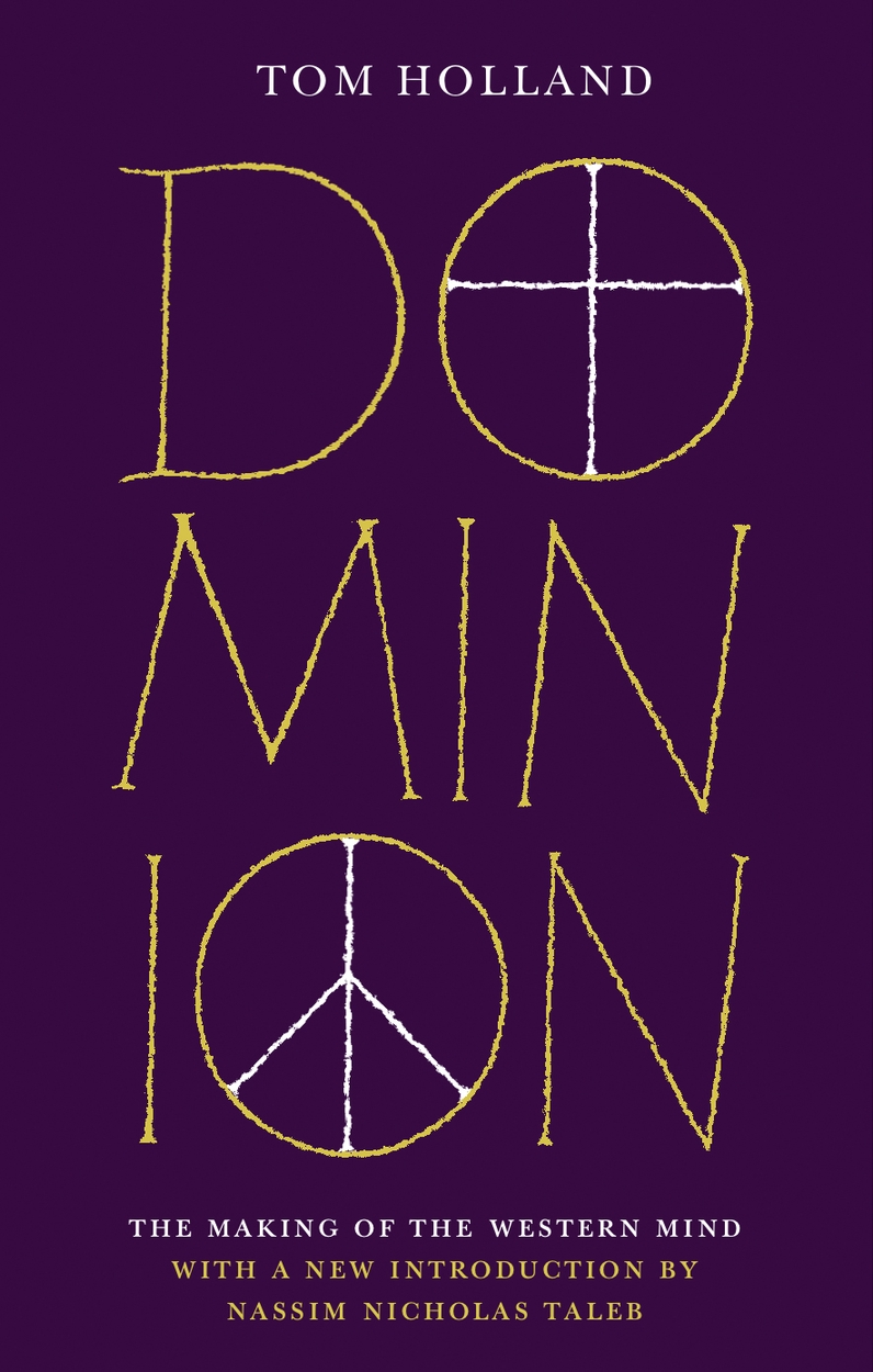 Dominion: How the Christian Revolution Remade the World